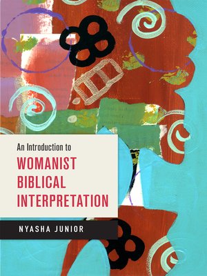 cover image of An Introduction to Womanist Biblical Interpretation